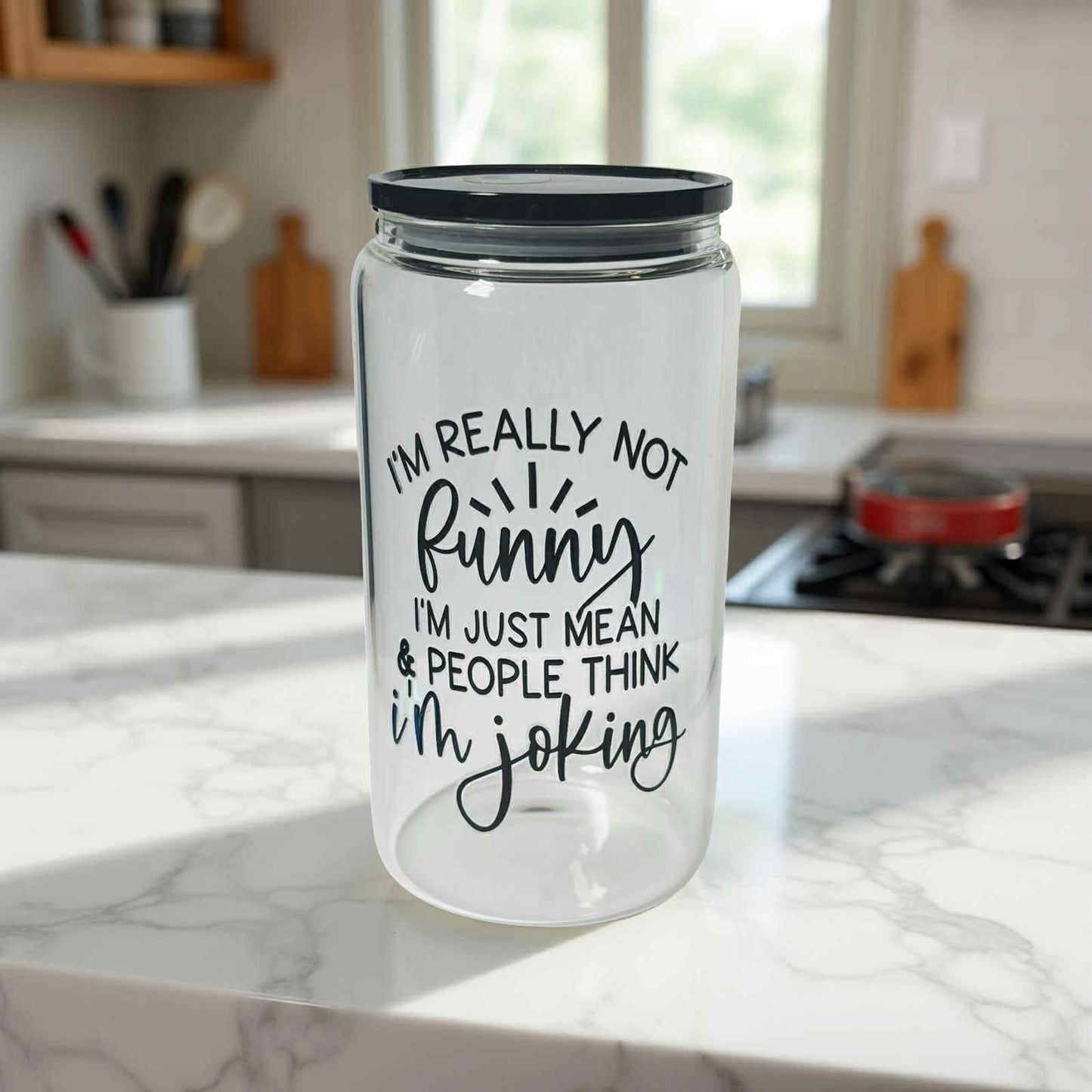 I'm Really Not Funny- Clear Black Lid